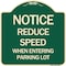 Signmission Reduce Speed When Entering Parking Lot Heavy-Gauge Aluminum Sign, 18" x 18", G-1818-23534 A-DES-G-1818-23534 - alternate 1